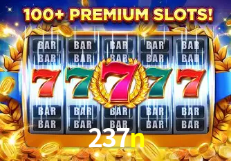 Descubra o Mundo do Cassino Online com 237n